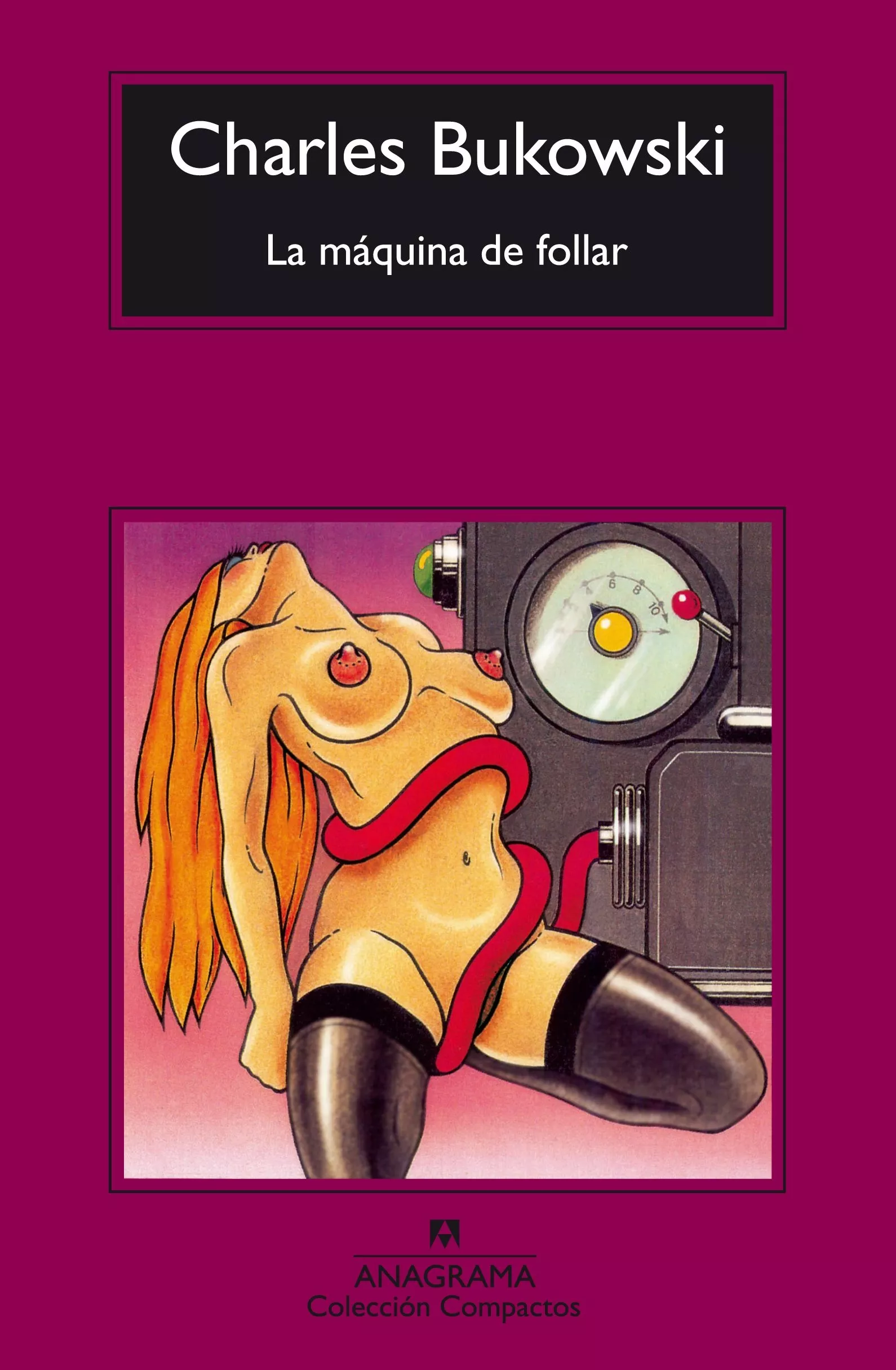 Portada del Libro La Maquina De Follar (23ª Ed.) de Charles Bukowski - 9788433920447
