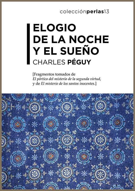 Portada del Libro Elogio De La Noche Y El Sueño de Charles Peguy - 9788494912085