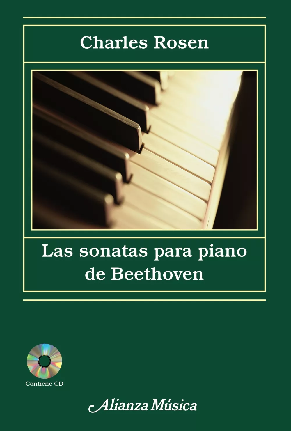 Portada del Libro Las Sonatas Para Piano De Beethoven (Incluye Audio Cd) de Charles Rosen - 9788420664972