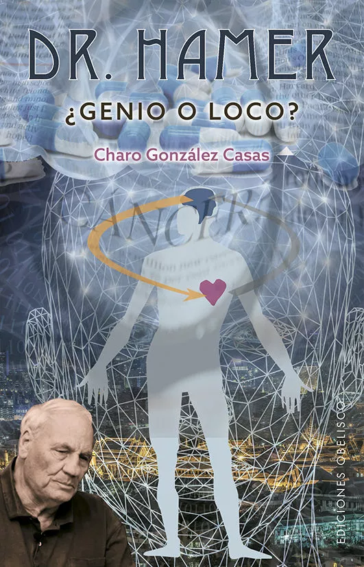 Portada del Libro Dr. Hamer; ¿Genio O Loco? de Charo Gonzalez Casas - 9788491115151