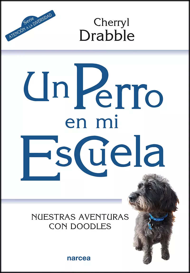 Portada del Libro Un Perro En Mi Escuela de Cherryl Drabble - 9788427726413