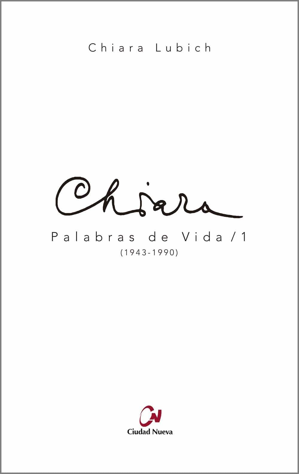 Portada del Libro Palabras De Vida/1 (1943-1990) de Chiara Lubich - 9788497154567