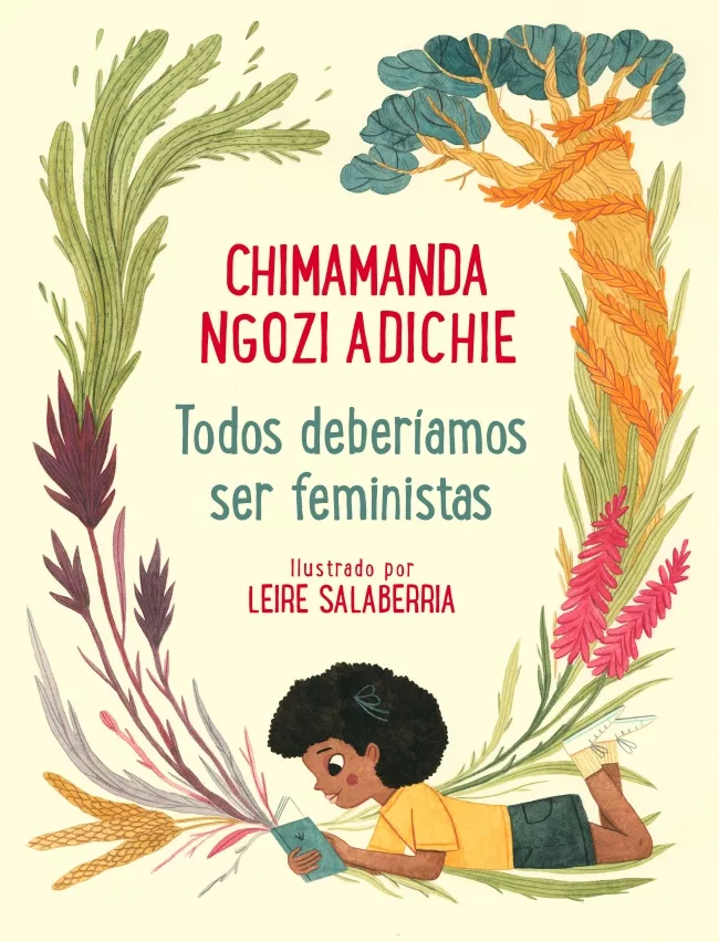 Portada del Libro Todos Deberiamos Ser Feministas: Edicion Para Toda La Familia de Chimamanda Ngozi Adichie - 9788448854133