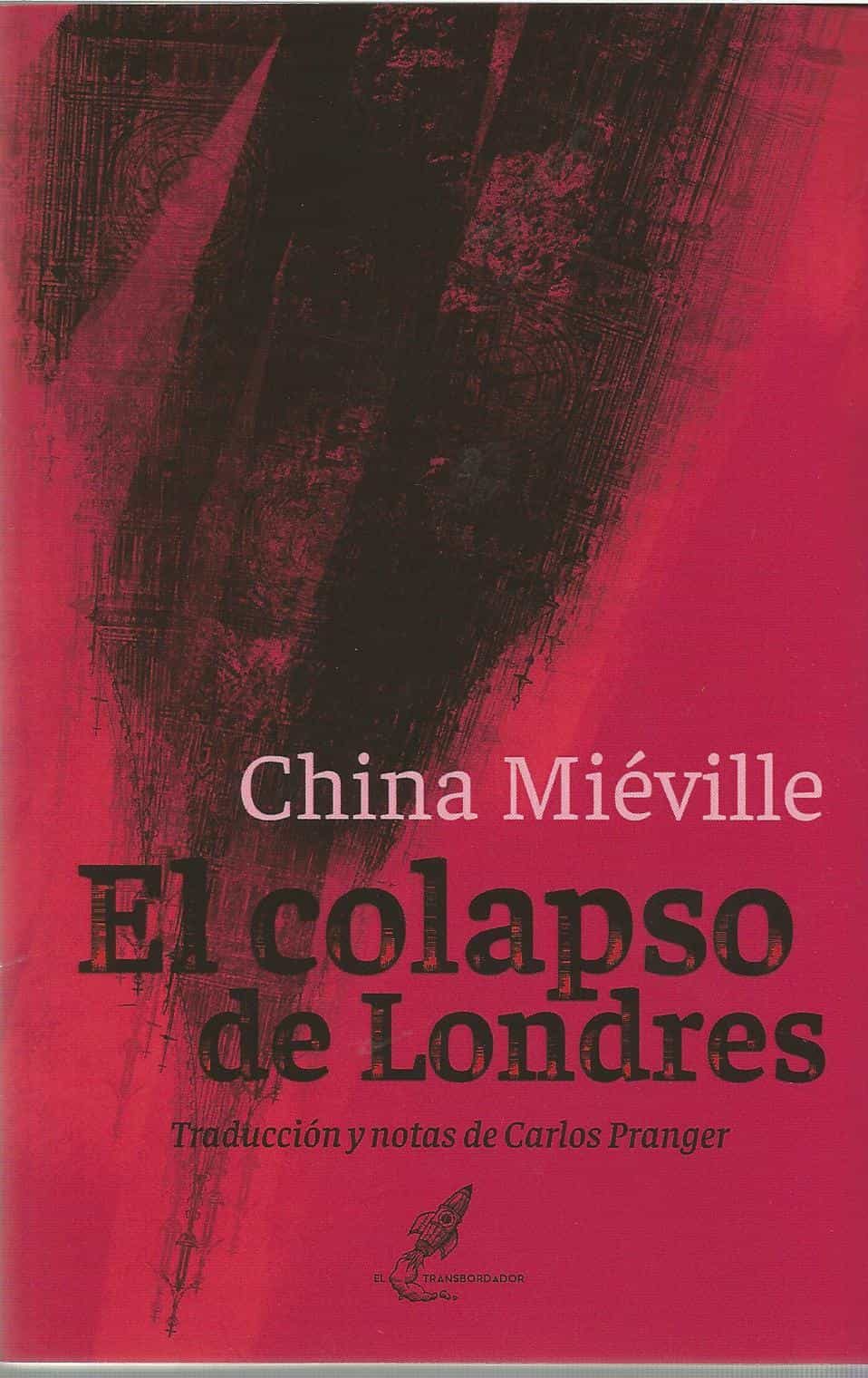 Portada del Libro El Colapso De Londres de China Mieville - 9788412082296
