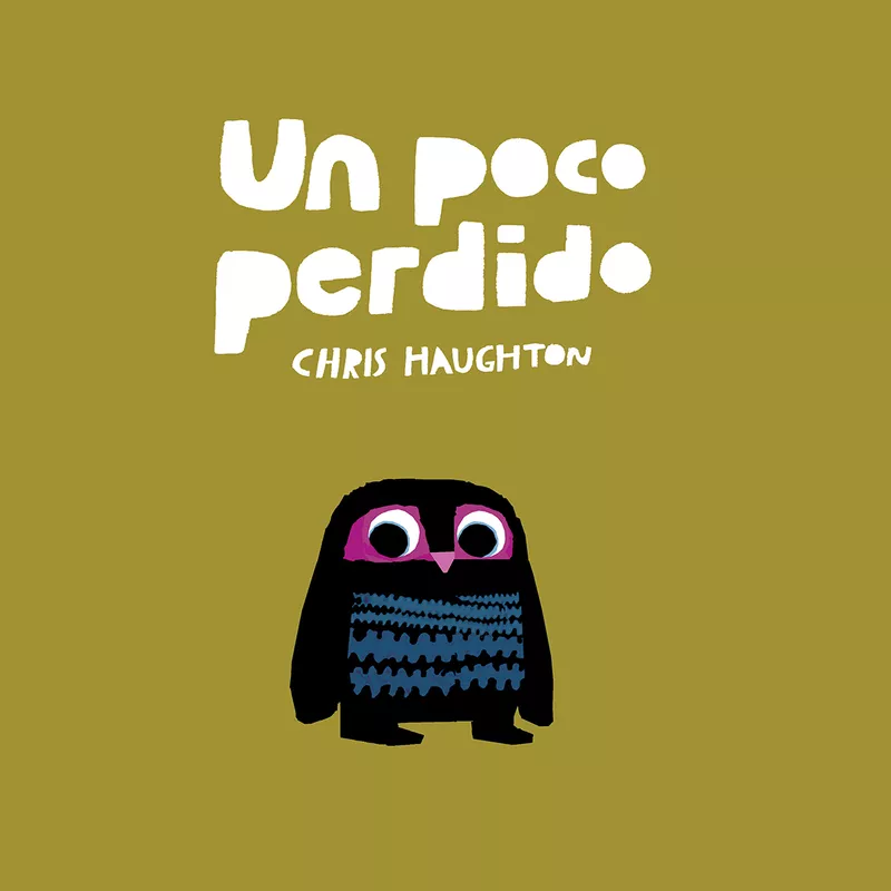 Portada del Libro Un Poco Perdido (Libro De Carton) de Chris Haughton - 9788417673178