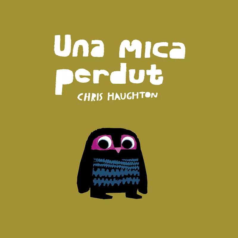 Portada del Libro Una Mica Perdut (Llibre De Cartro) de Chris Haughton - 9788417673185