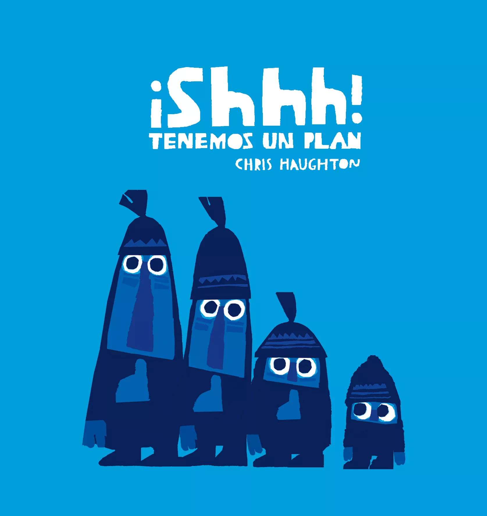 Portada del Libro ¡Shhh! Tenemos Un Plan de Chris Haughton - 9788417673215
