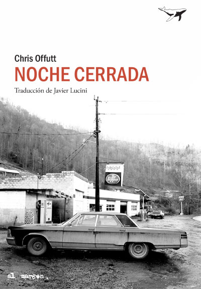 Portada del Libro Noche Cerrada (Prix Mystère De La Critique 2020) de Chris Offutt - 9788494850172
