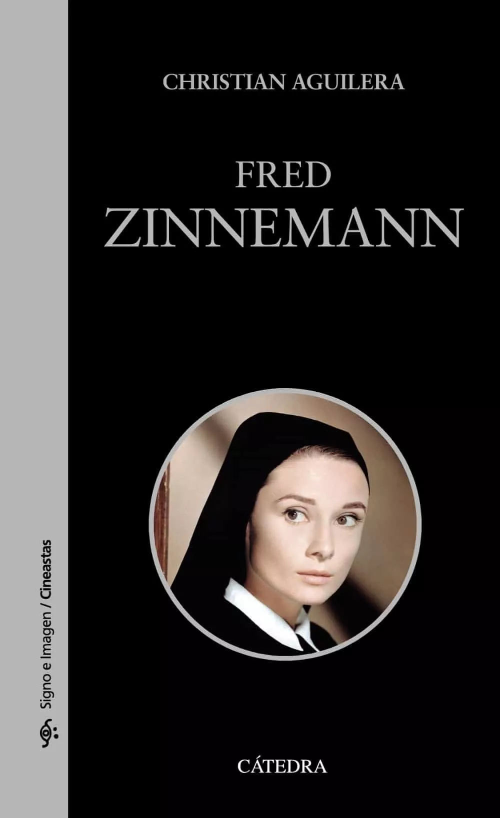 Portada del Libro Fred Zinnemann de Christian Aguilera - 9788437640785