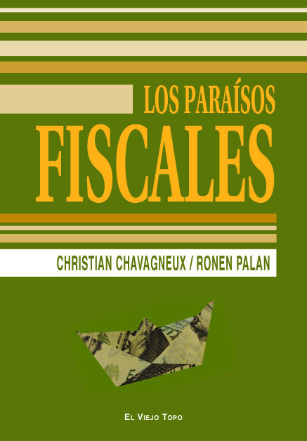 Portada del Libro Los Paraisos Fiscales (El Viejo Topo) de Christian Chavagneux - 9788496831322