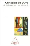Portada del Libro A L Ecoute Du Vivant de Christian De Duve - 9782738116291