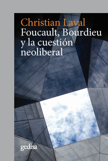 Portada del Libro Foucault Bourdieu Y La Cuestión Neoliberal de Christian Laval - 9788417835842