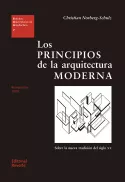 Portada del Libro Los Principios De La Arquitectura Moderna: Sobre La Nueva Tradici On D de Christian Norberg Schulz - 9788429121070