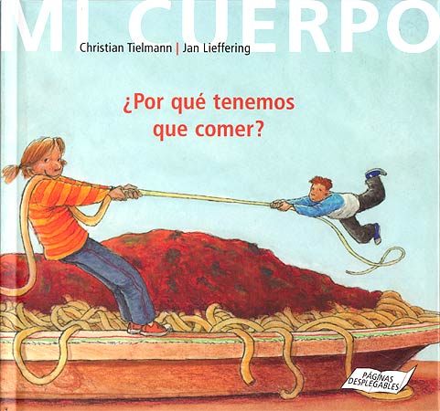 Portada del Libro Por Que Tenemos Que Comer de Christian Tielmann - 9788426135872