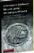 Portada del Libro Ni Una Gota De Sangre Impura: La España Inquisitorial Y La Aleman Ia N de Christiane Stallaert - 9788481095838