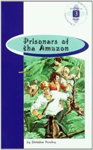 Portada del Libro Prisoners Of The Amazon (Br 2º Bachillerato) de Christine Barclay - 9789963475179