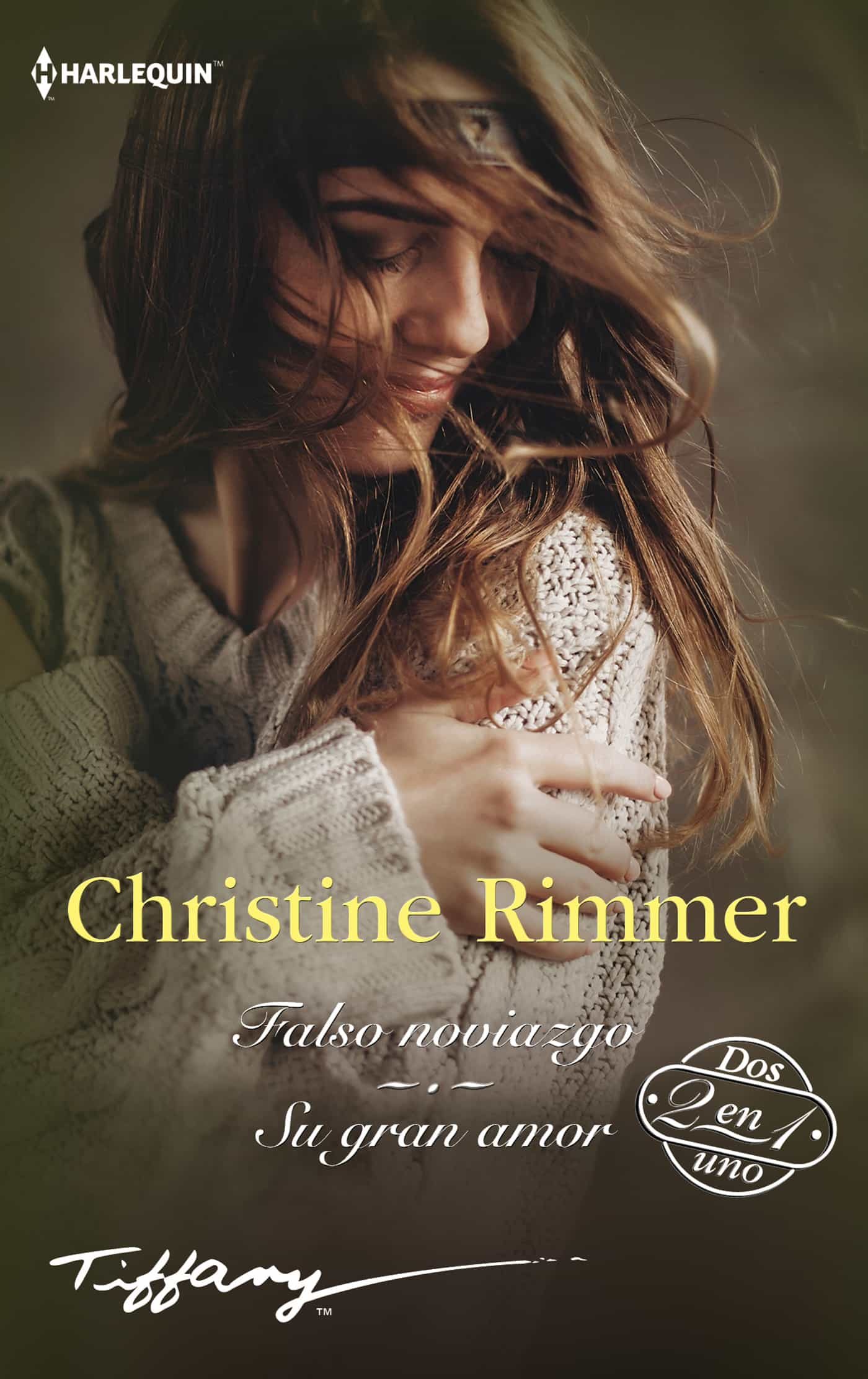 Portada del Libro Falso Noviazgo / Su Gran Amor de Christine Rimmer - 9788413484327