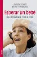Portada del Libro Esperar Un Bebe: Su Embarazo Mes A Mes de Christine Schitte - 9788497990141