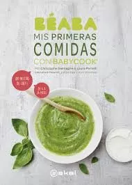 Portada del Libro Mis Primeras Comidas Con Babycook: ¡80 Recetas De Chef! De 4 A 24 Mes de Christophe Saintagne - 9788446047650