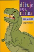 Portada del Libro Dinosaurios (Dibujo Para Niños) de Christopher Hart - 9789583021657