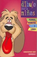Portada del Libro Perros Perritos Y Lobos (Dibujo Para Niños) de Christopher Hart - 9789583021619