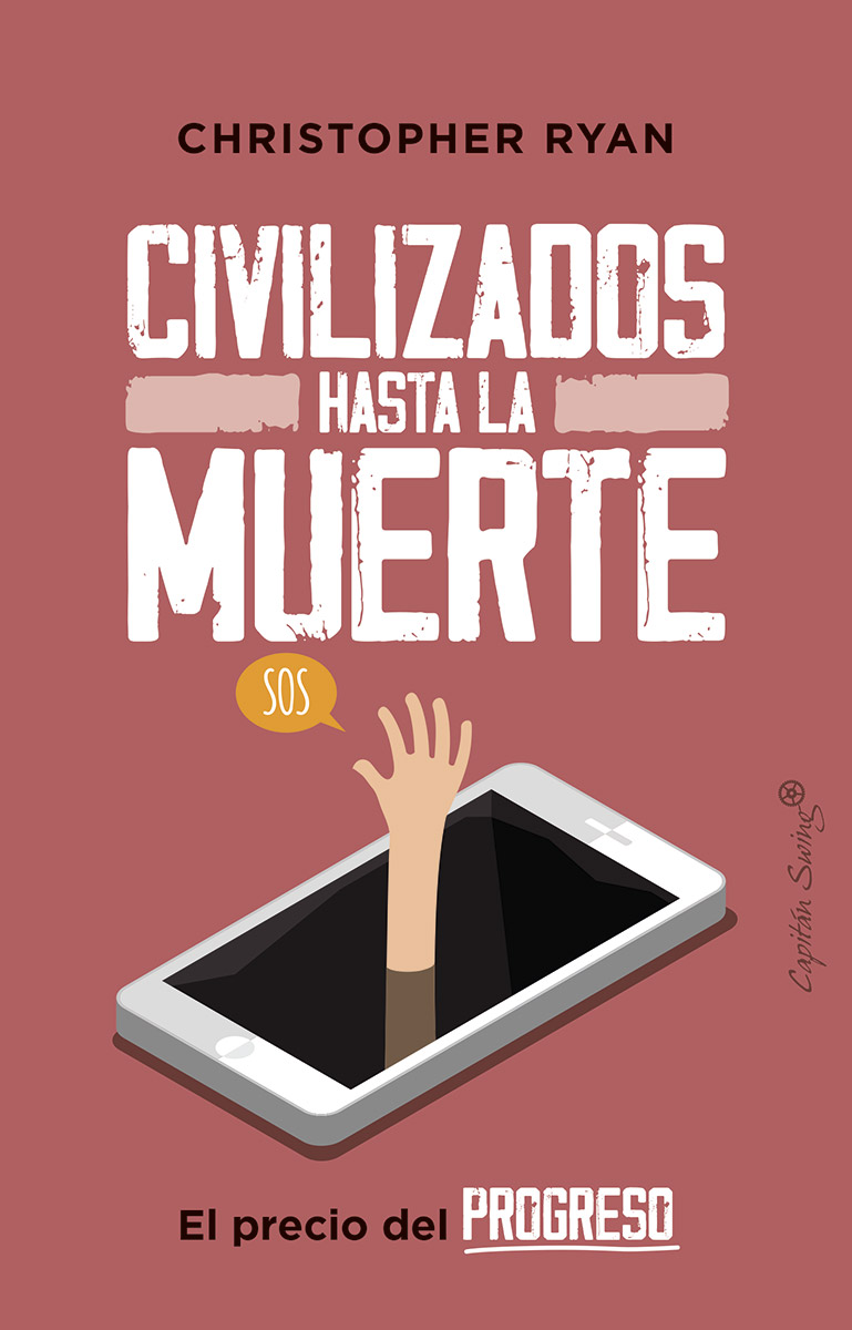 Portada del Libro Civilizados Hasta La Muerte de Christopher Ryan - 9788412064483