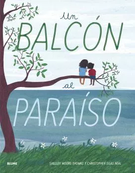 Portada del Libro Un Balcón Al Paraíso de Christopher Silas Neal - 9788417757984
