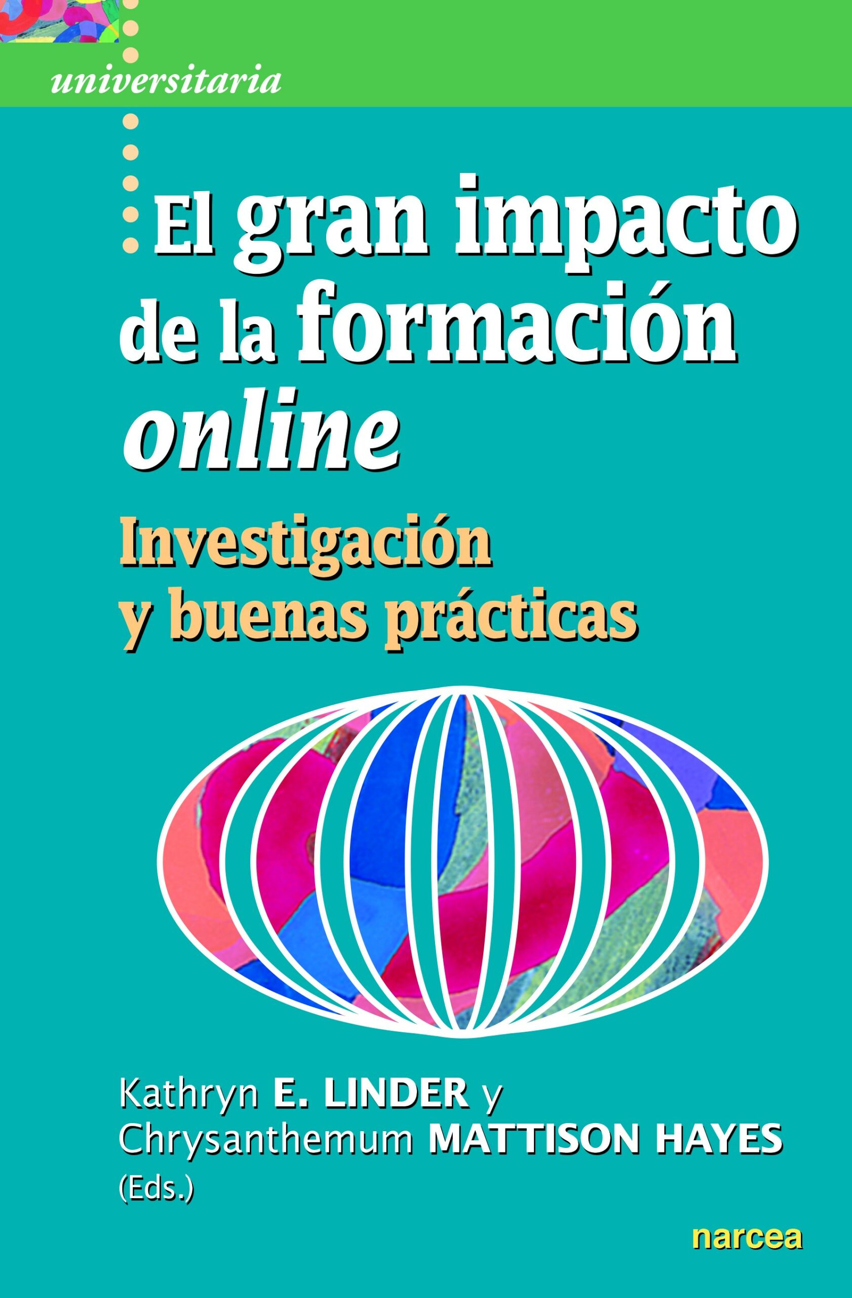 Portada del Libro El Gran Impacto De La Formación Online. Investigación Y Buenas Pr Ácti de Chrysanth Hayes - 9788427727328