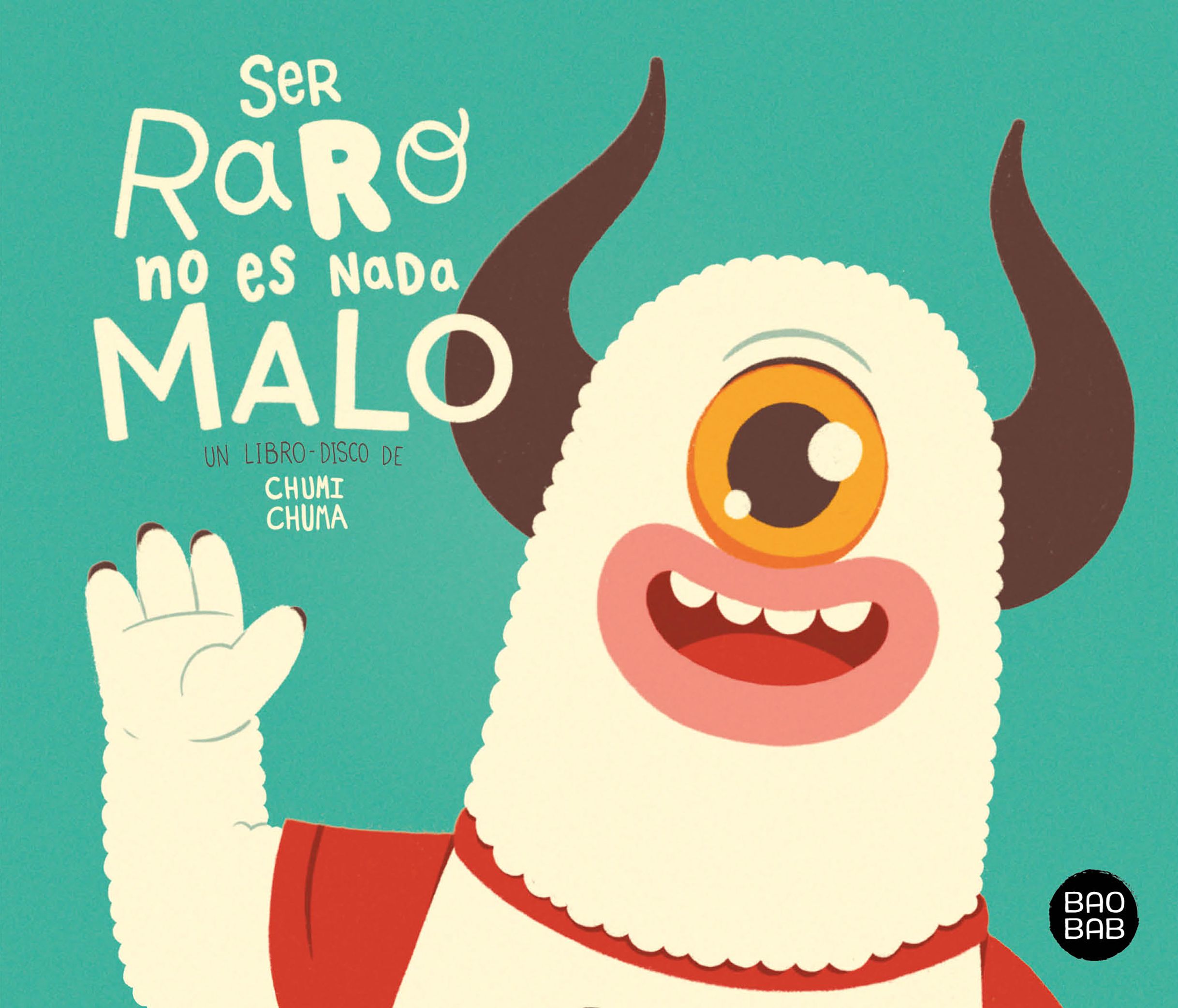 Portada del Libro Ser Raro No Es Nada Malo de Chumi Chuma - 9788408228363