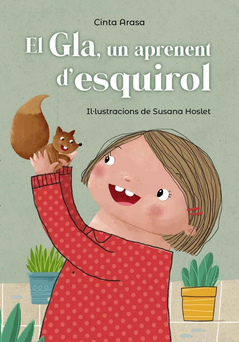 Portada del Libro El Gla Un Aprenent D Escquirol de Cinta Arasa - 9788448947750