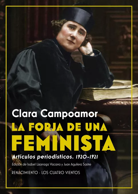 Portada del Libro La Forja De Una Feminista: Articulos Periodisticos 1920-1921 de Clara Campoamor - 9788417950484