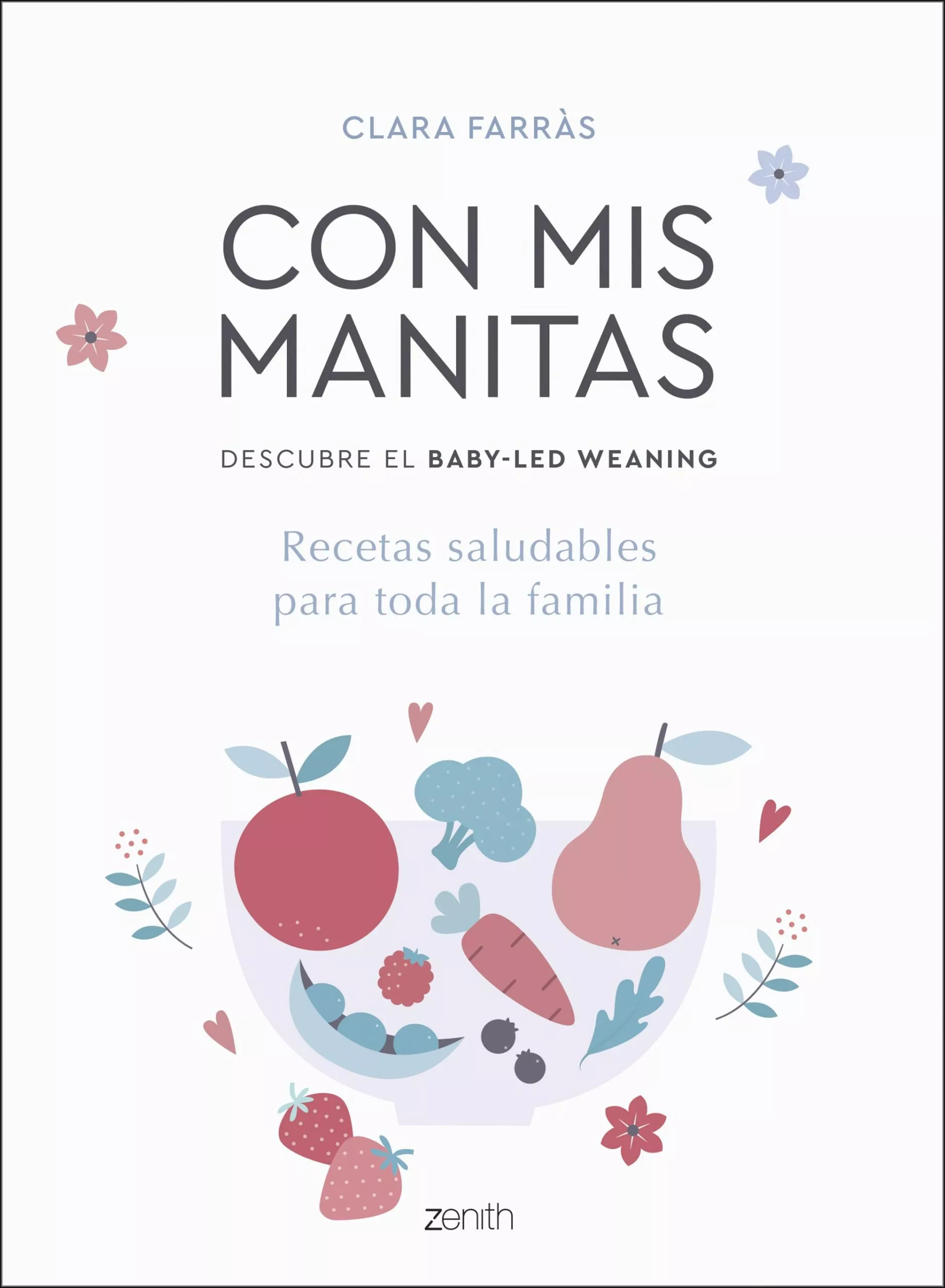 Portada del Libro Con Mis Manitas. Descubre El Baby-Led Weaning de Clara Farras - 9788408218937