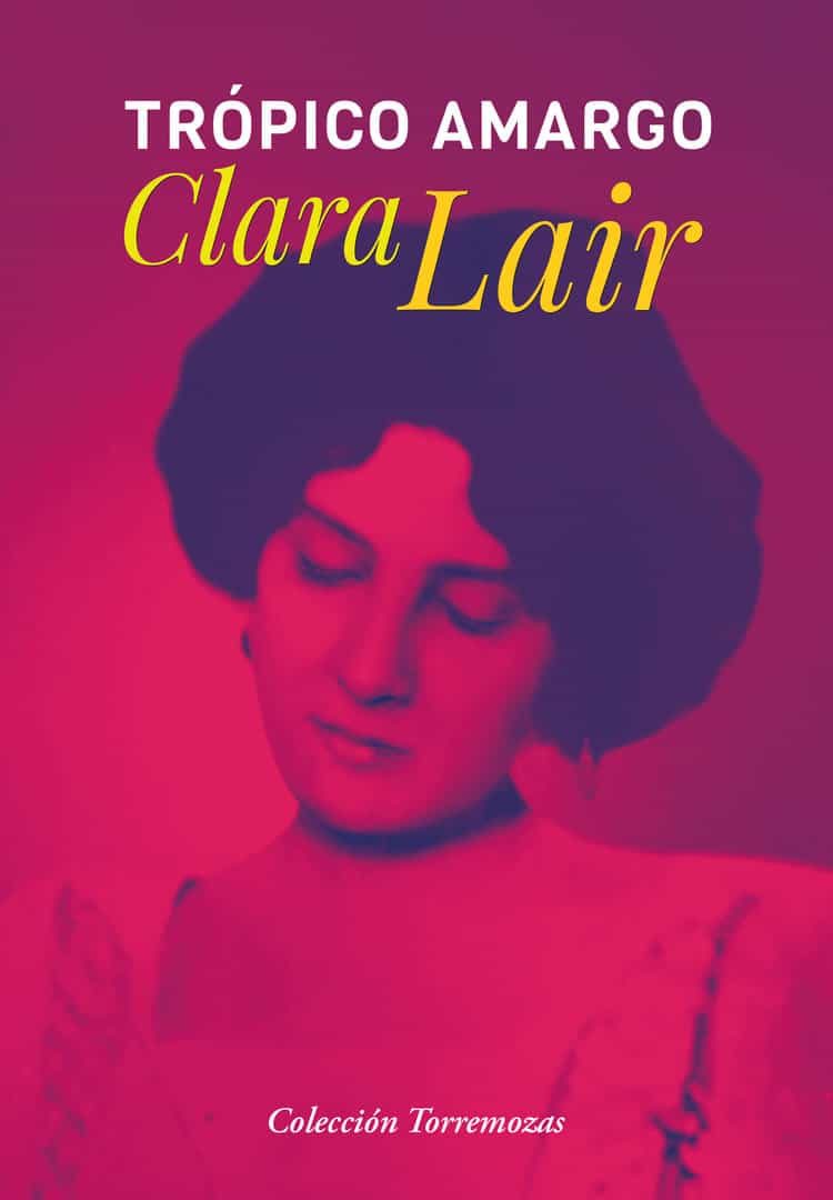 Portada del Libro Tropico Amargo de Clara Lair - 9788478398263