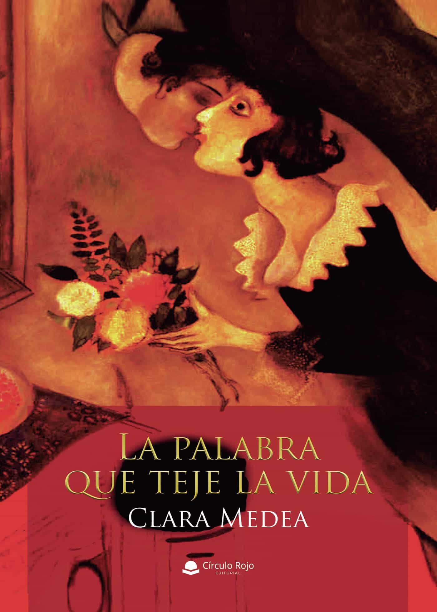 Portada del Libro La Palabra Que Teje La Vida de Clara Medea - 9788413503912