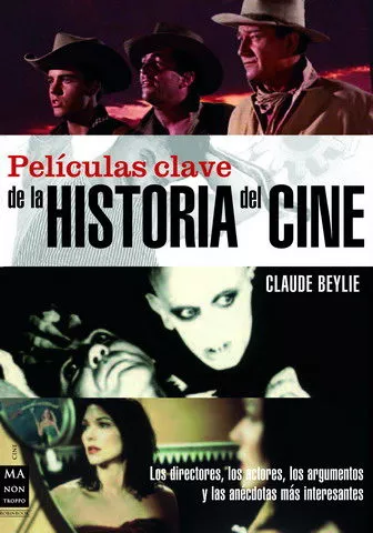 Portada del Libro Peliculas Clave De La Historia Del Cine de Claude Beylie - 9788496222717