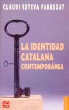 Portada del Libro Identidad Catalana Contemporanmea de Claudi Esteva Fabregat - 9789681674045