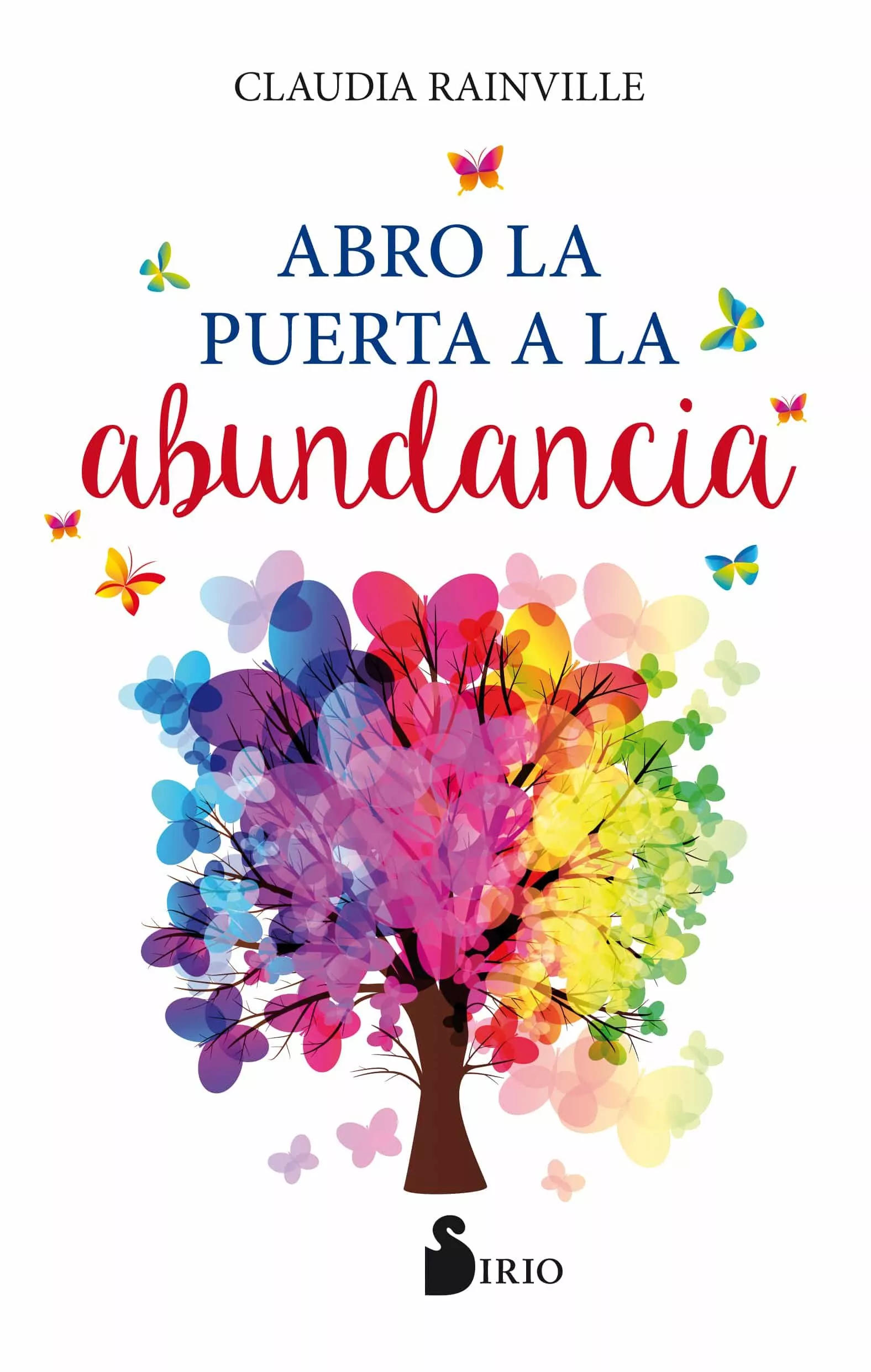 Portada del Libro Yo Abro La Puerta A La Abundancia de Claudia Rainville - 9788418000126