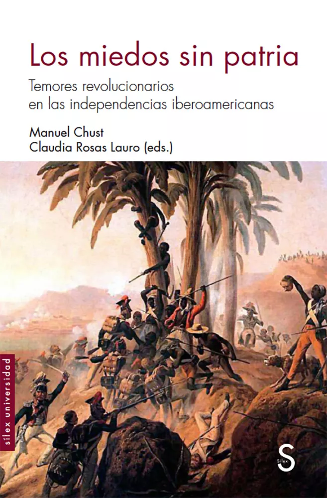 Portada del Libro Los Miedos Sin Patria: Temores Revolucionarios En Las Independencias I de Claudia Rosas Lauro - 9788477379096