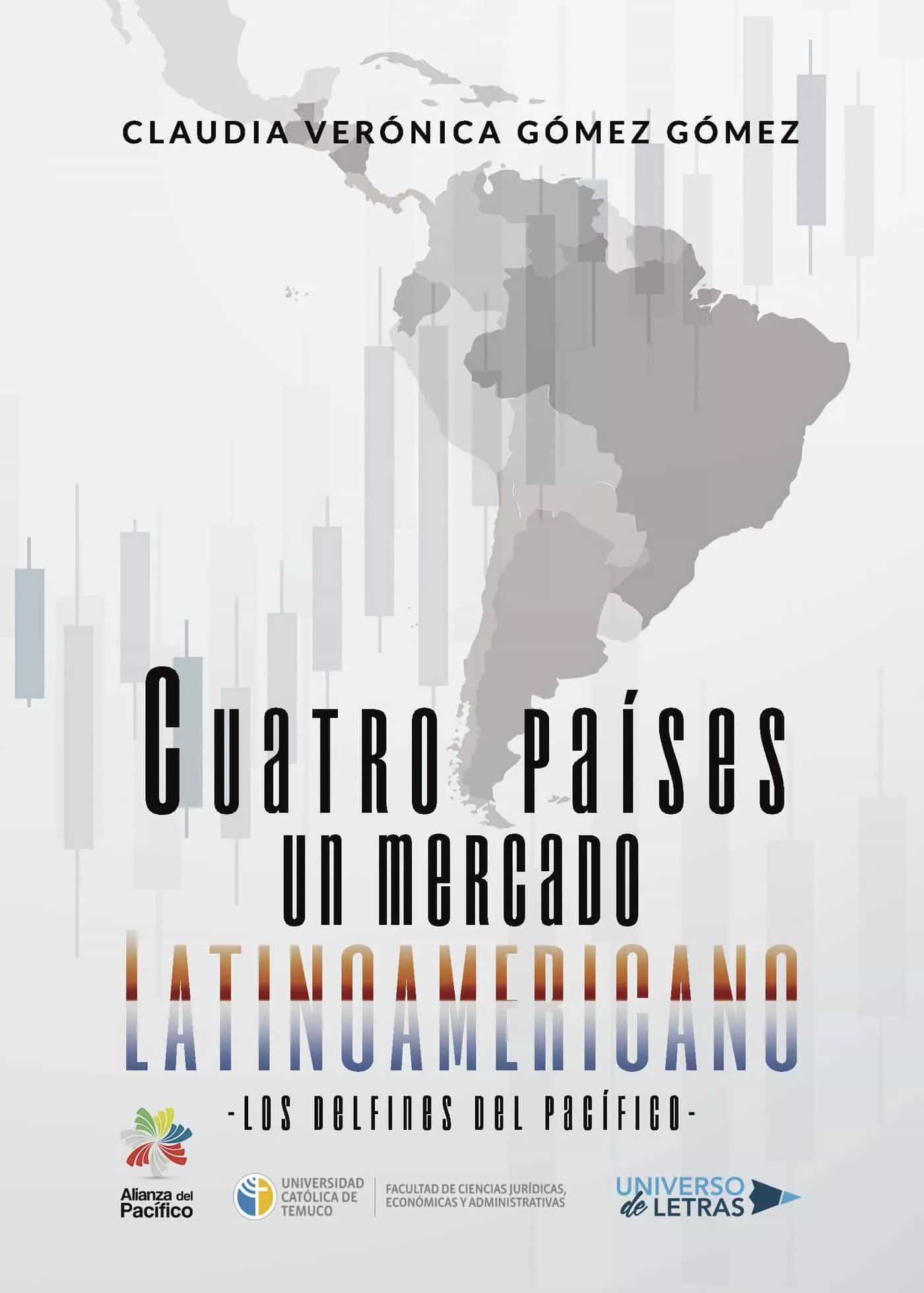 Portada Del Libro Cuatro Países Un Mercado Latinoamericano De Claudia Veronica Gomez Gomez - 9788417926144