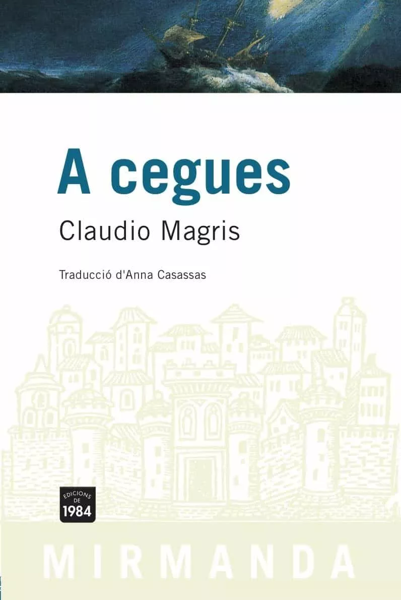 Portada del Libro A Cegues de Claudio Magris - 9788496061552