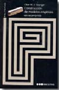 Portada del Libro Construccion De Modelos Empiricos En Economia. de Clive W.J. Granger - 9788497683784