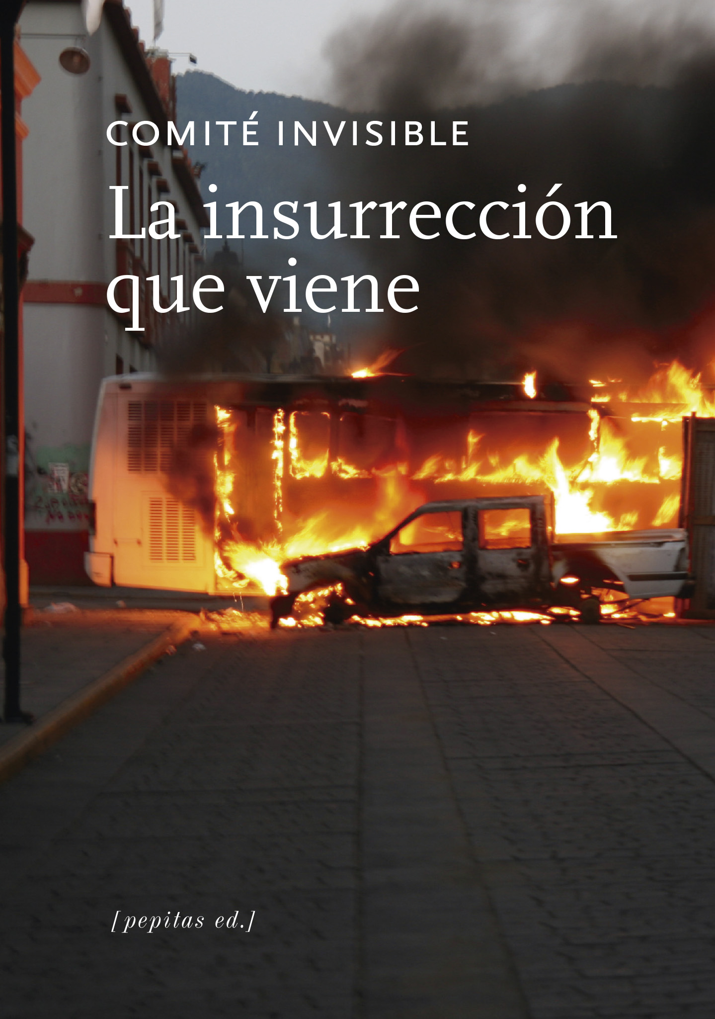 Portada del Libro La Insurreccion Que Viene de Comite Invisible - 9788417386573