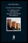 Portada del Libro Ordenacion Urbanistica De Los Conjuntos Historicos de Concepcion Barrero Rodriguez - 9788496440647