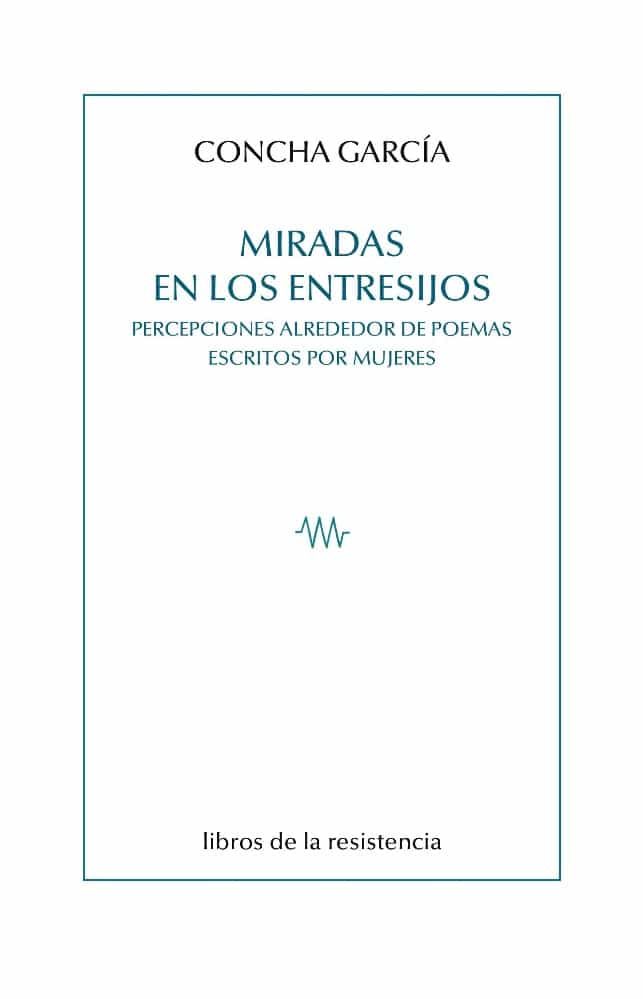 Portada del Libro Miradas En Los Entresijos de Concha Garcia - 9788415766605