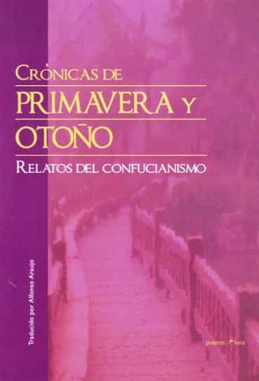 Portada del Libro Cronicas De Primavera Y Otoño: Relatos Del Confucianismo de Confucio - 9789876310581