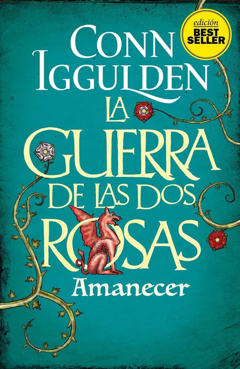 Portada del Libro La Guerra De Las Dos Rosas 4: Amanecer de Conn Iggulden - 9788417761844