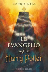 Portada del Libro El Evangelio Segun Harry Potter : La Espiritualidad En Las Aventu Ras de Conne Neal - 9788497773546