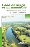 Portada del Libro Cada Domingo Es Un Amanecer: 52 Meditaciones Con Sor Isabel De La Trin de Conrad De Meester - 9788472399655