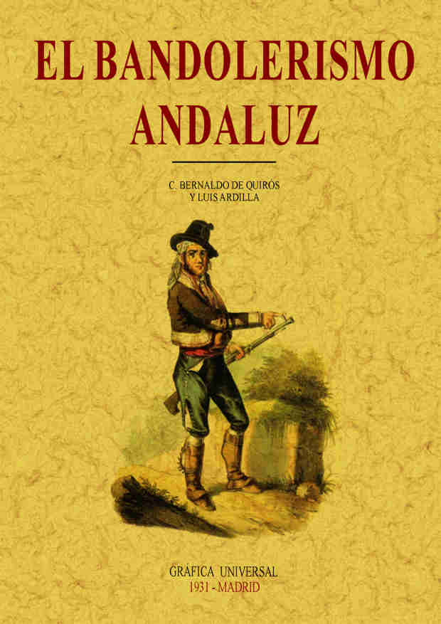 Portada del Libro El Bandolerismo: Criminologia Del Campo Andaluz (Facsimil) de Constancio Bernaldo De Quiros - 9788497611558