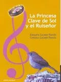 Portada del Libro La Princesa Clave De Sol Y El Ruiseñor de Consuelo Colomer Frances - 9788460994282